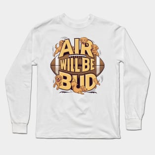 Air Will Be Bud Long Sleeve T-Shirt